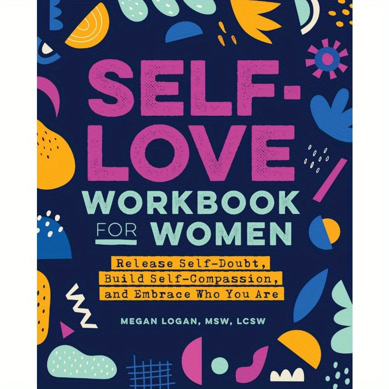 Self-Love Workbook for Women: Release Self-Doubt
