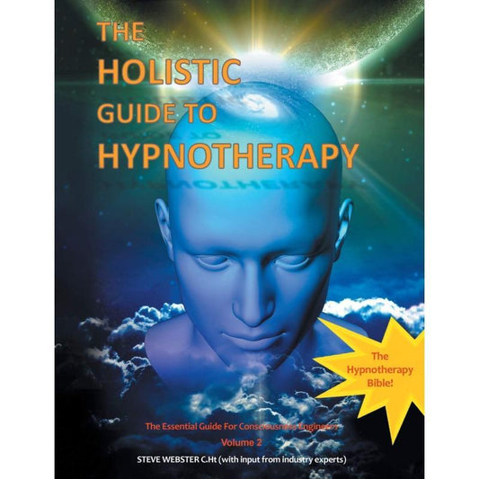 Holistic Guide to Hypnotherapy: The Essential Guide
