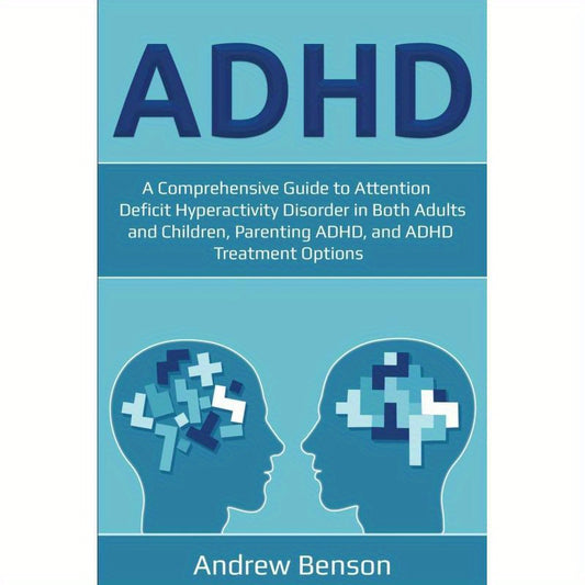 A Comprehensive Guide To Attention Deficit Hyperactivity Disorder